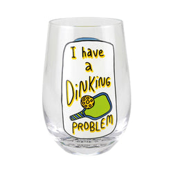 Dinking Problem Stemless Glass - Country N More Gifts