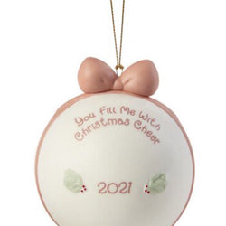 You Fill Me With Christmas Cheer Dated Ball Ornament - BOX DAMAGE  - Country N More Gifts